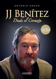 Title: JJ Benítez: desde el corazón, Author: Antonio Erazo