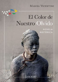 Title: El color de nuestro olvido, Author: Marisa Vicentini