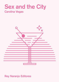 Title: Sex and the City, Author: Carolina Vegas