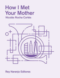 Title: How I Met Your Mother, Author: Nicolás Cortés Rocha