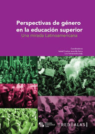 Title: Perspectivas de género en la educación superior: Una mirada latinoamericana, Author: Giovanna Uribe Vásquez