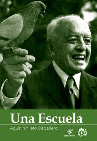 Title: Una Escuela, Author: Agustin Nieto Caballero