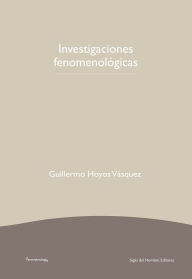 Title: Investigaciones fenomenológicas, Author: Guillermo Hoyos Vásquez
