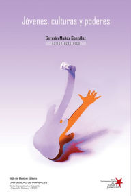 Title: Jóvenes, culturas y poderes, Author: Germán Muñoz González