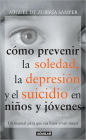 Como prevenir la soledad, la depresión y el suicidio en niños y jóvenes