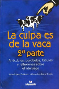 LIBRO LA CULPA ES DE LA VACA libro la culpa es de la vaca: