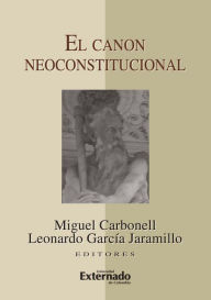 Title: El canon neoconstitucional, Author: Carbonell Miguel