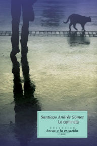 Title: La caminata, Author: Santiago Andrés Gómez