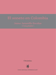 Title: El soneto en Colombia, Author: Jaime Jaramillo Escobar