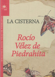 Title: La Cisterna, Author: Rocío Vélez de Piedrahíta