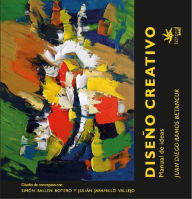 Title: Diseño creativo: manual de ideas, Author: Juan Diego Ramos Betancur