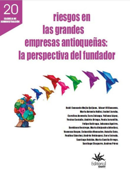 Riesgos en las grandes empresas antioqueñas: La pespectiva del fundador