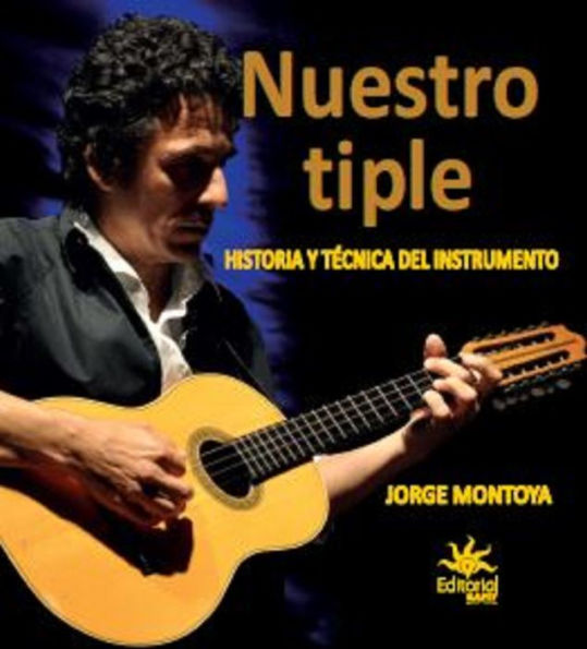 Nuestro tiple: Historia y técnica del instrumento