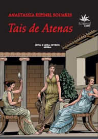 Title: Tais de Atenas, Author: Anastassia Espinel Souares