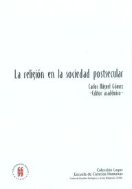 Title: La religión en la sociedad postsecular, Author: Carlos Miguel Gómez