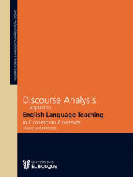 Title: Discourse analysis applied to english language teaching in colombian contexts: theory and methods, Author: Wilder Yesid Escobar Alméciga