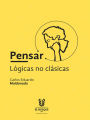 Pensar: lógicas no clásicas