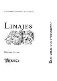 Title: Linajes: Esas cosas que evolucionan, Author: Gustavo Caponi