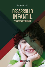 Title: Desarrollo infantil y prácticas del cuidado, Author: Jose Amar