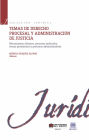 Temas de derecho procesal y administración de justicia II: Mecanismos alternos, procesos judiciales, temas probatorios y procesos administrativos