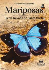 Title: Mariposas: Sierra Nevada de Santa Marta, Author: Edinson Coley Coronado