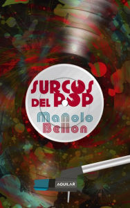 Title: Surcos del pop, Author: Manolo Bellon