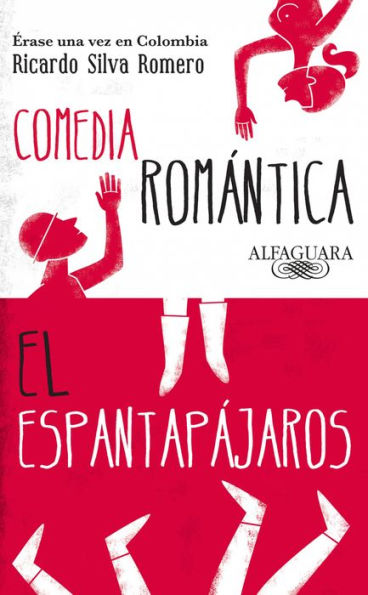 Érase una vez en Colombia (Comedia romántica y El espantapájaros)