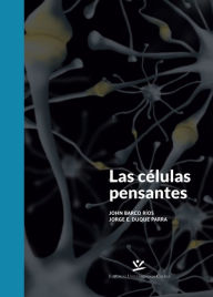 Title: Las células pensantes, Author: Barco Ríos John