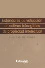 Estándares de Valuación de Activos Intangibles de Propiedad Intelectua