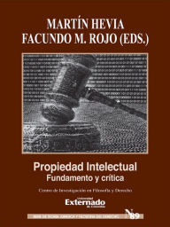 Title: Propiedad intelectual: Fundamento y crítica, Author: Martín Hevia