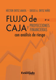 Title: Flujo de caja y proyecciones financieras 3a ed, Author: Héctor Ortiz Anaya