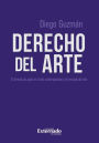 Derecho del arte: El derecho de autor en el arte contemporáneo y el mercado del arte