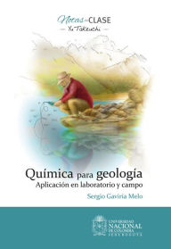 Title: Química para geología: Aplicación en laboratorio y campo, Author: Sergio Gaviria Melo