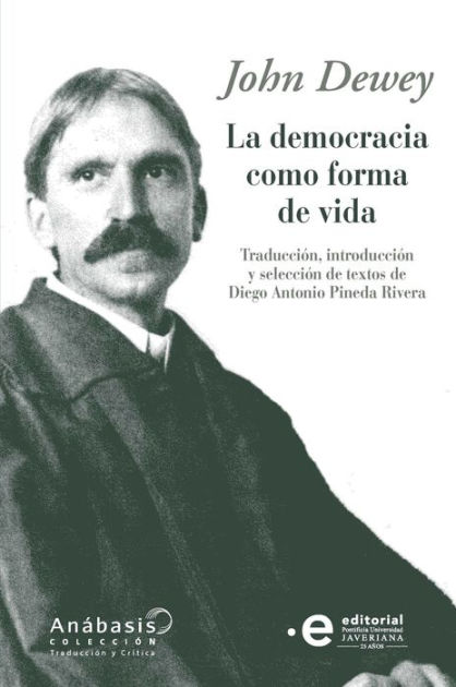 La Democracia Como Forma De Vida By John Dewey | EBook | Barnes & Noble®