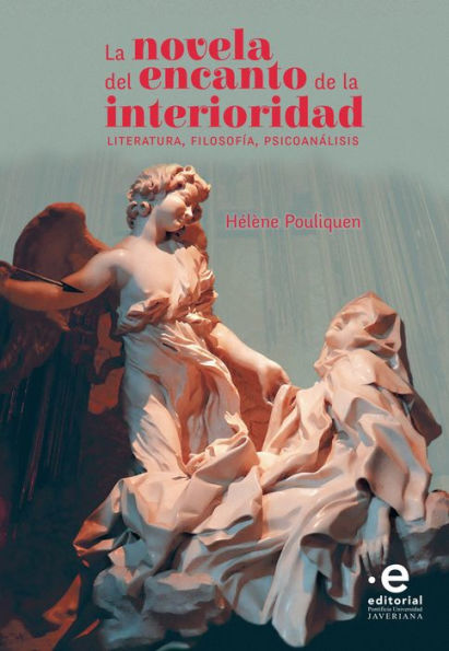 La novela del encanto de la interioridad: Literatura, filosofía, psicoanálisis