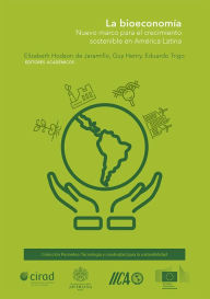 Title: La bioeconomía: Nuevo marco para el crecimiento sostenible en América Latina, Author: Elizabeth Hodson de Jaramillo