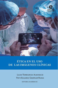Title: Ética en el uso de las imágenes clínicas, Author: Fritz Eduardo Gempeler Rueda