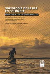 Title: Sociología de la paz en Colombia.: Balance territorial del posacuerdo, Author: Ginneth Esmeralda Narváez Jaimes