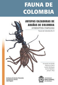 Title: Fauna de Colombia: Avispas cazadoras de arañas de Colombia: (HYMENOPTERA: POMPILIDAE), Author: Fernando Fernández