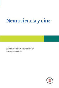 Title: Neurociencia y cine, Author: Alberto Vélez van Meerbeke