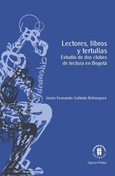 Lectores, libros y tertulias: Estudio de dos clubes de lectura en Bogotá