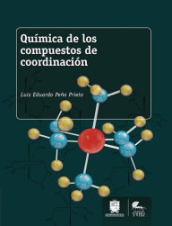 Title: Química de los compuestos de coordinación, Author: Luis Eduardo Peña Prieto