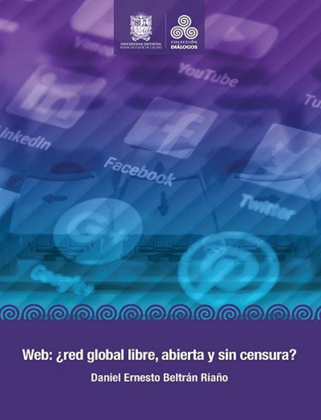 Web: ¿Red global libre, abierta y sin censura?
