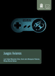 Title: Juegos livianos, Author: Luis Felipe Wanumen Silva