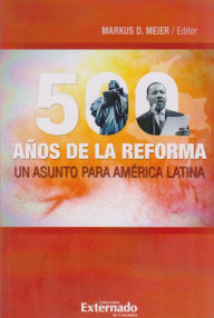 Title: 500 años de la Reforma: Un asunto para América Latina, Author: Varios Autores