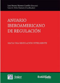 Title: Anuario iberoamericano de regulación: Hacia una regulación inteligente, Author: Varios Autores