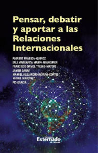 Title: Pensar, debatir y aportar a las relaciones internacionales, Author: Varios Autores