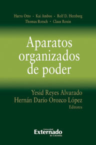 Title: Aparatos organizados de poder, Author: Harro Otto