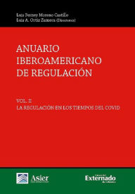 Title: Anuario Iberoamericano de regulación.: La regulación en los tiempos del Covid (Vol II)., Author: Milton Fernando Montoya Pardo