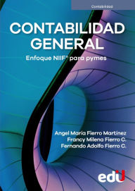 Title: Contabilidad general: Enfoque NIIF para pymes, Author: Angel Maria Fierro